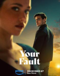 Your Fault Filmyfly 2024 Dual Audio Hindi English 480p 720p 1080p 2160p